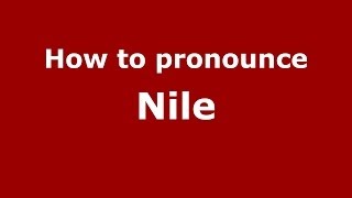 How to pronounce Nile
