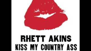 Rhett Akins-Kiss My Country Ass