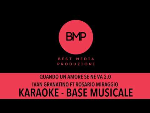 Quando un amore se ne va 2 0 ft Ivan Granatino Rosario Miraggio DEMO KARAOKE BASE MUSICALE