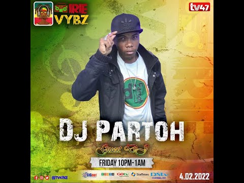 DJ PARTOH & IBU BADMAN LIVE SET ON #IRIEVYBZ TV47 ON 4TH FEB 2022 - TRIBUTE TO BOB NESTA MARLEY 📺