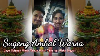 Download lagu SUGENG AMBAL WARSA | SELAMAT ULANG TAHUN VERSI JAWA | RIZKY INGGAR - JOE PASOPATI mp3