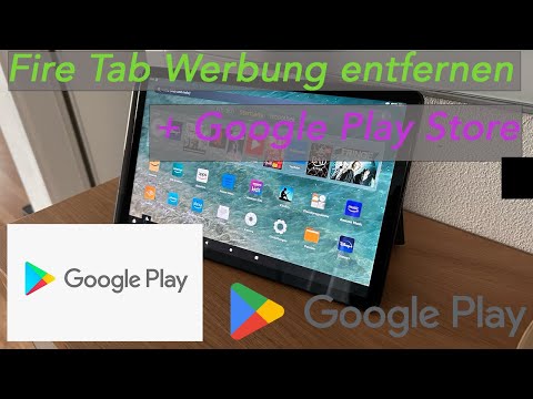 Amazon Fire Tablet Werbung entfernen und Play Store installieren