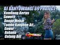 Dj 69 Project Terbaru Banyuwangi Slow Bass Divana Project Full Album 2022