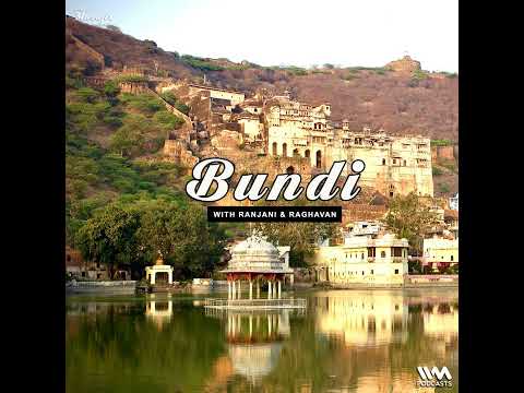 Bundi with Ranjani and Raghavan