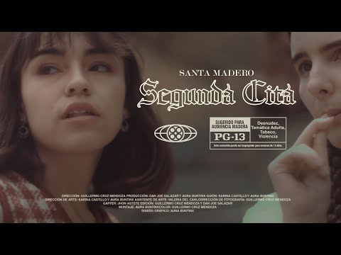 Santa Madero - Segunda Cita (Videoclip Oficial)