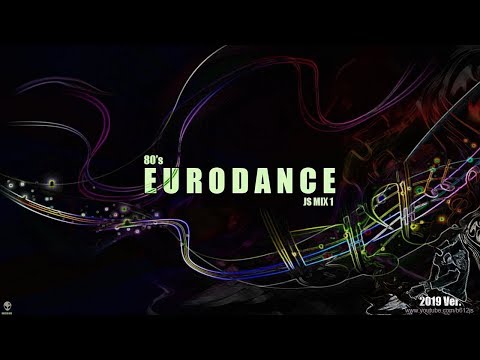 80's Eurodance B612Js Mix 1 - 2019 Mix Version