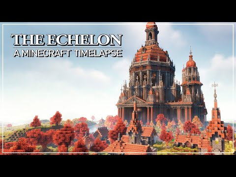 EPIC Minecraft Echelon Build - Mind-Blowing Timelapse!