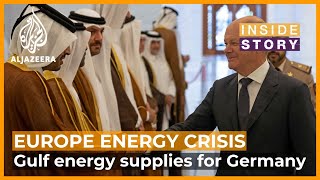 Can the Gulf secure energy supplies for Germany and Europe? | Inside Story