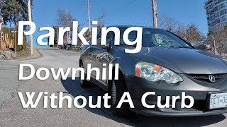 How To Park Downhill Without A Curb? Detailed Tutorial!