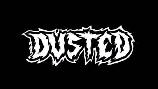 Dusted - 01 Deluded/Wall of Lies