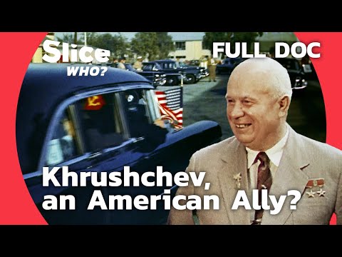 Khrushchev Visits America: A Turning Point in Cold War Power Balance | SLICE WHO | FULL DOCUMENTARY