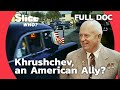 Khrushchev Visits America A Turning Point In Cold War Power Balance SLICE WHO FULL DOCUMENTARY