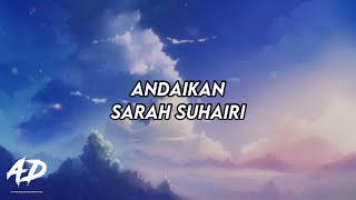 Download lagu Sarah Suhairi - Andaikan (LIRIK) mp3 Download lagu Sarah Suhairi - Andaikan (LIRIK) mp3