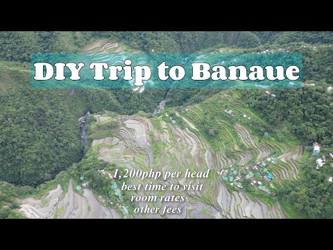Viagem DIY para Banaue - A melhor época para visitar; O que esperar; Quarto acessível; Orçamento de viagem