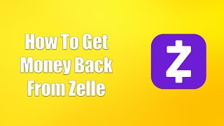 How To Get Money Back From Zelle