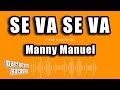 Manny Manuel - Se Va Se Va (Versión Karaoke)