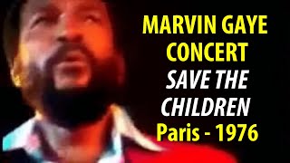 Marvin Gaye Save the Children 1976 Paris concert