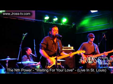 James Ross @ Nth Power - "Wait, For Your Love" -  www.Jross-tv.com (St. Louis)