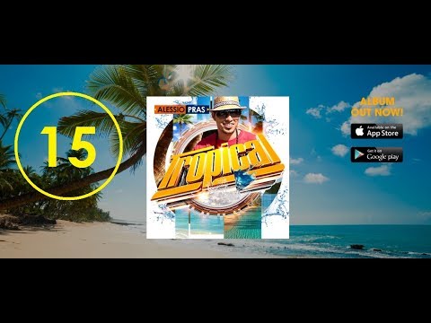 Alessio Pras feat. Mr. Shammi & FeenX - Mexican Girl (Album Tropical 15/18)