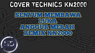Download lagu COVER SENYUM MEMBAWA LUKA {ANGGUR MERAH} || REMIX KN2000 mp3