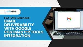 Email Deliverability with Google Postmaster Tools Integration