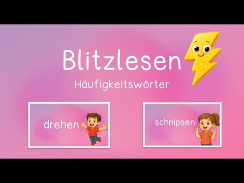Blitzlesen mit Bewegungen (schnipsen und drehen) Grundschule 
