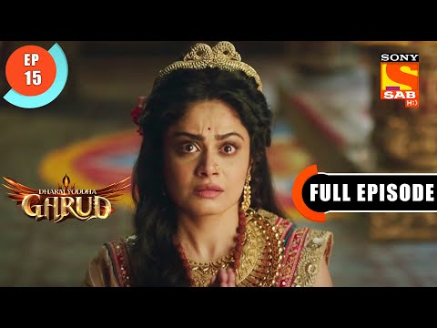 Vinta Feels Jealous Of Kadru's Sons  - Dharm Yoddha Garud - Ep 15 - Full Episode - 30 March 2022