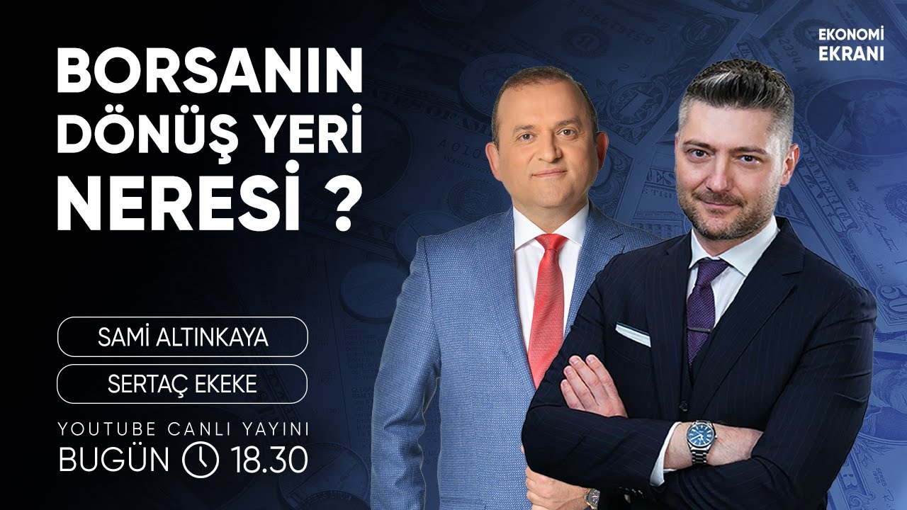 Borsanın Dönüş Yeri Neresi ? | Sertaç Ekeke | Ekonomi Ekranı