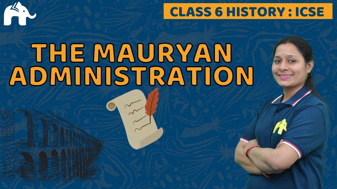 The Mauryan Administration Class 6 SST ICSE | Selina Chapter 10 | History