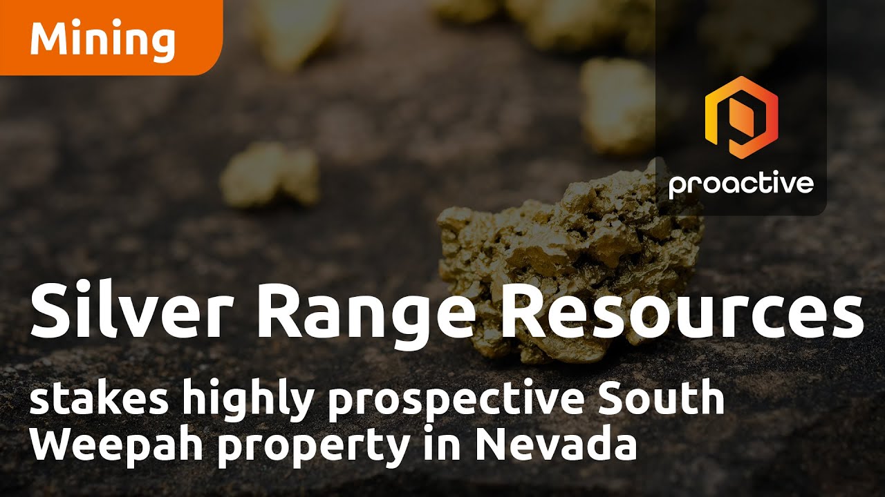 Silver Range Resources stakes highly prospective South Weepah property in Nevada