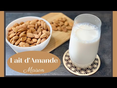 LAIT D’AMANDE MAISON - Recette Healthy (Lait végétal et sans lactose)