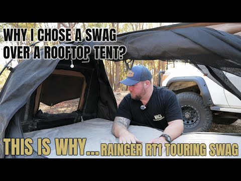 WHY I CHOOSE A SWAG OVER A ROOFTOP TENT - RAINGER RT1 TOURING SWAG REVIEW