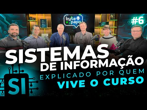 SISTEMAS DE INFORMAÇÃO EXPLICADO por quem VIVE o CURSO | Byte Papo #6