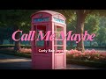 Carly Rae Jepsen Call Me Maybe Lyrics