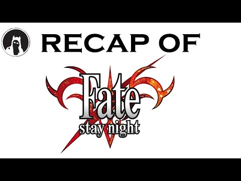 Recap of Fate/Stay Night [Fate] (RECAPitation)