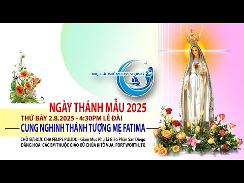 CUNG NGHINH THÁNH TƯỢNG MẸ FATIMA. 4:30PM Thứ Bảy, ngày 2.8.2025