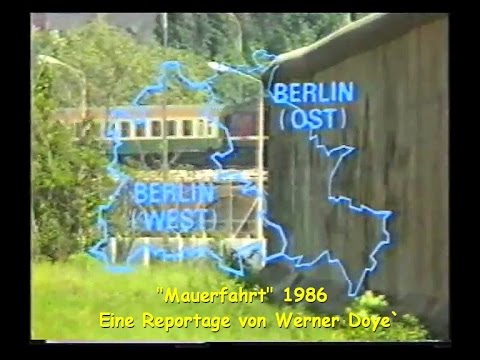 Mauerfahrt  1986 eine Reportage von Werner Doye`