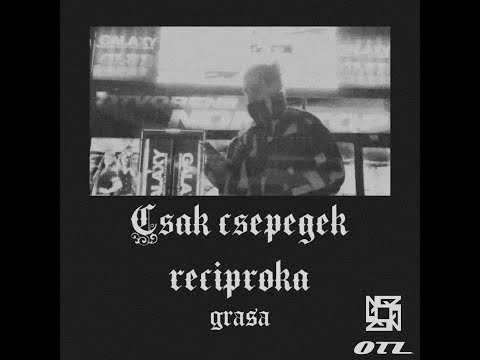Grasa - Csak csepegek reciproka (OFFICIAL MUSIC VIDEO)
