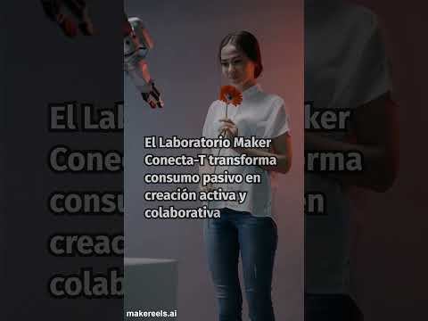 Laboratorio Maker “Conecta-T” de la evasión a la invención