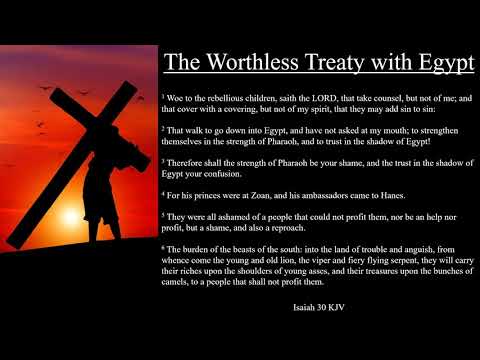 Isaiah 30:1-7 KJV | The Worthless Treaty with Egypt