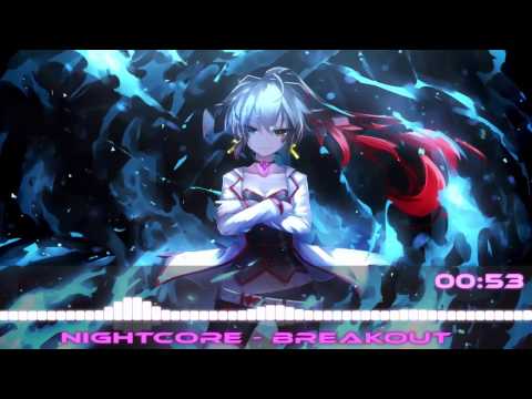 ♥Nightcore♥ - Breakout