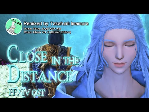[FFXIV Pulse2] 14 " Close in the Distance " Official Remix↪️HQ OST↩️
