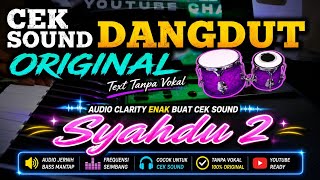 Download lagu CEK SOUND SYAHDU 2 • Kendang original Tanpa Koplo Clarity Glerr 2026🎶 mp3