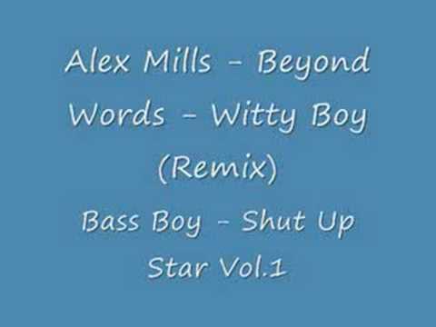Alex Mills - Beyond Words - Witty Boy (Remix)