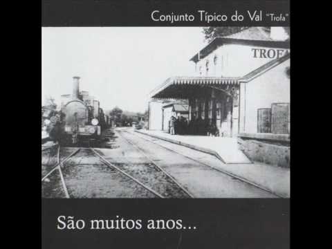 CONJUNTO TÍPICO DO VAL TROFA  PORTUGAL "MUSICA Ó Ana, ó Ana"