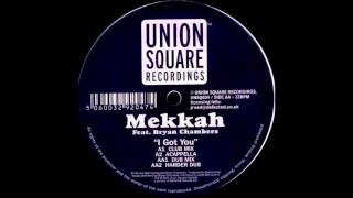 MEKKAH - I GOT YOU (DUB MIX) HQwav