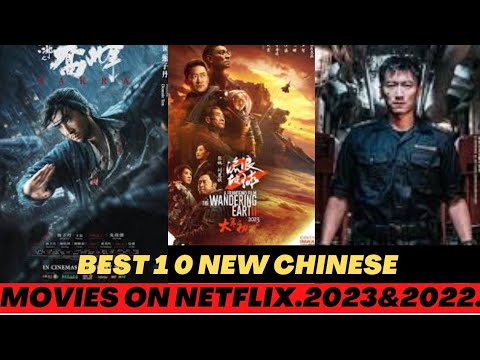 BEST 10 NEW CHINESE MOVIES IN 2023 AND 2022 ( NETFLIX,PRIME,HULU & CINEMA LIST )