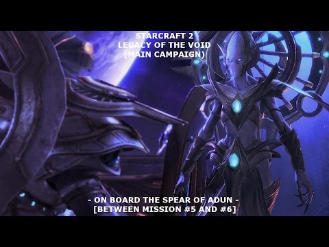 [11] STARCRAFT 2 (LOTV): Onboard The Spear of Adun (Between Mission #5 and #6)!
