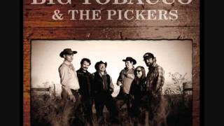 Big Tobacco & The Pickers - Beans For Breakfast.