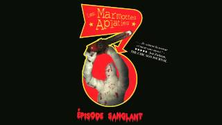 Les Marmottes Aplaties -  Trentaine